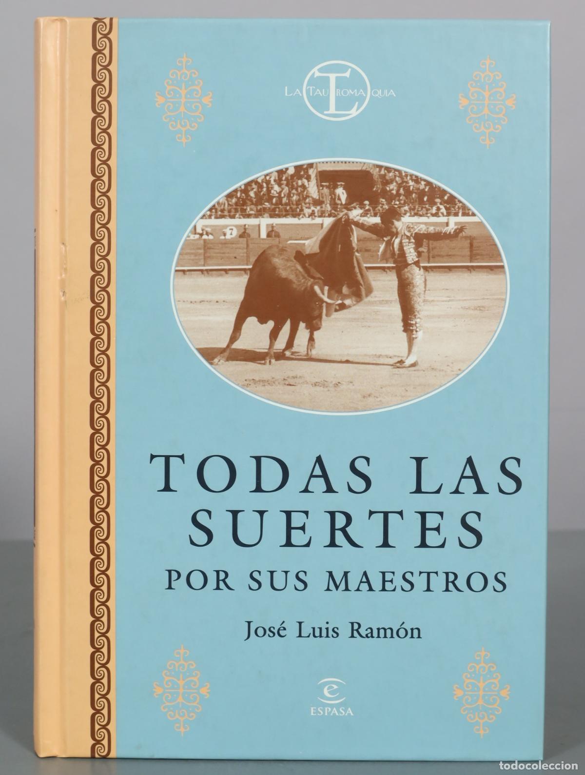 Libros de segunda mano: Todas las suertes por sus maestros - Jos&eacute; Luis Ram&oacute;n - Espasa