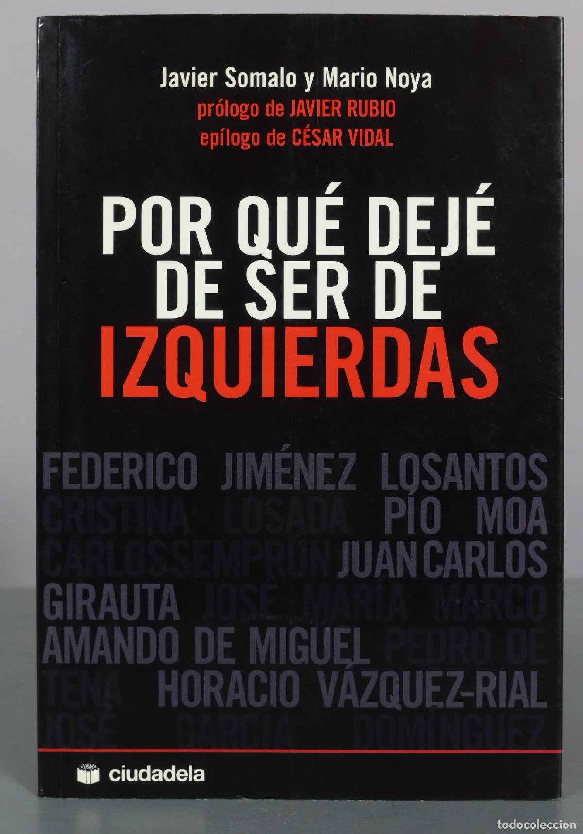Libros de segunda mano: Por qu&eacute; dej&eacute; de ser de izquierdas - Javier Somalo y Mario Noya - Ciudadela