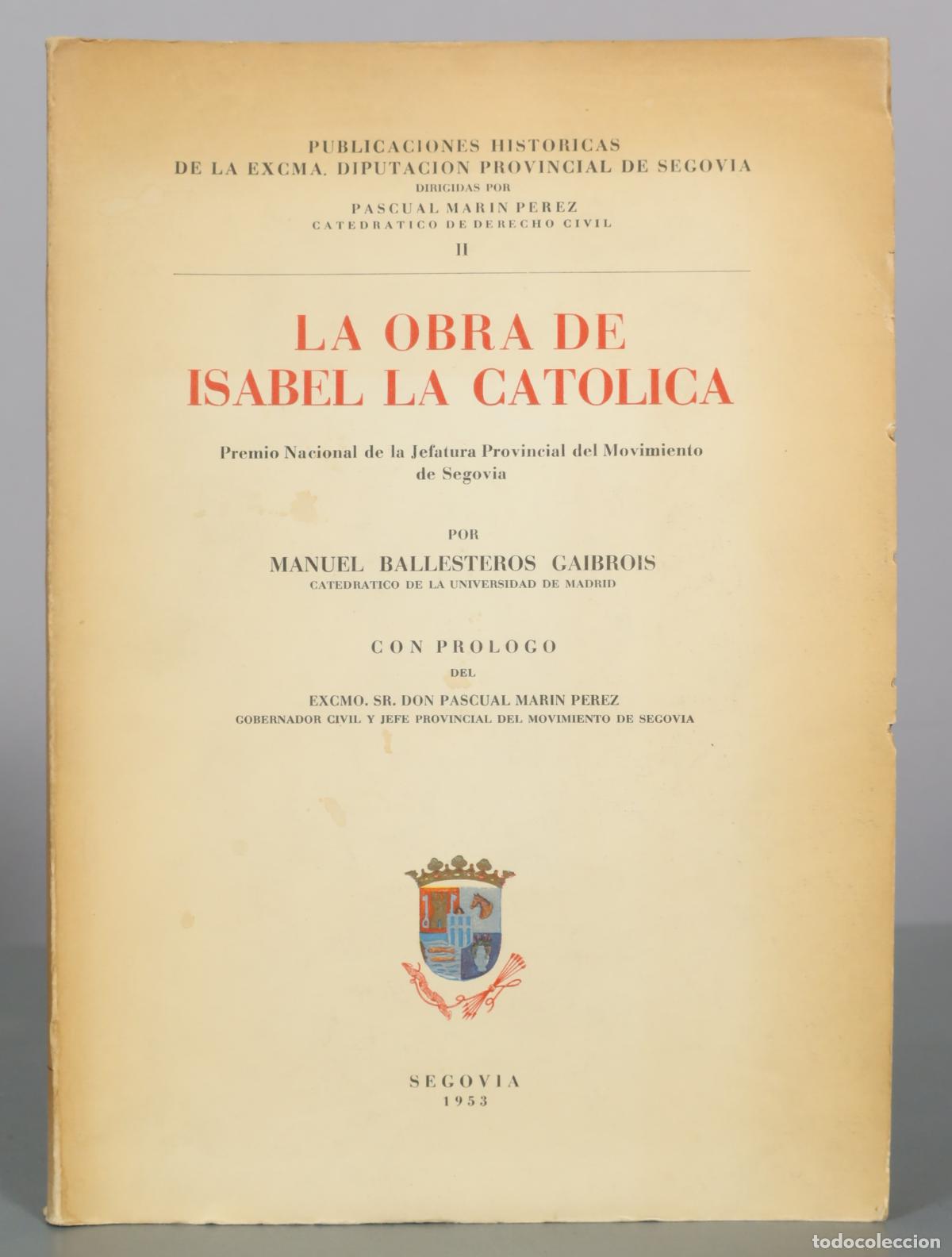 Libros de segunda mano: La Obra de Isabel la Cat&oacute;lica - Manuel Ballesteros Gaibrois - Diputaci&oacute;n Provincial de Segovia
