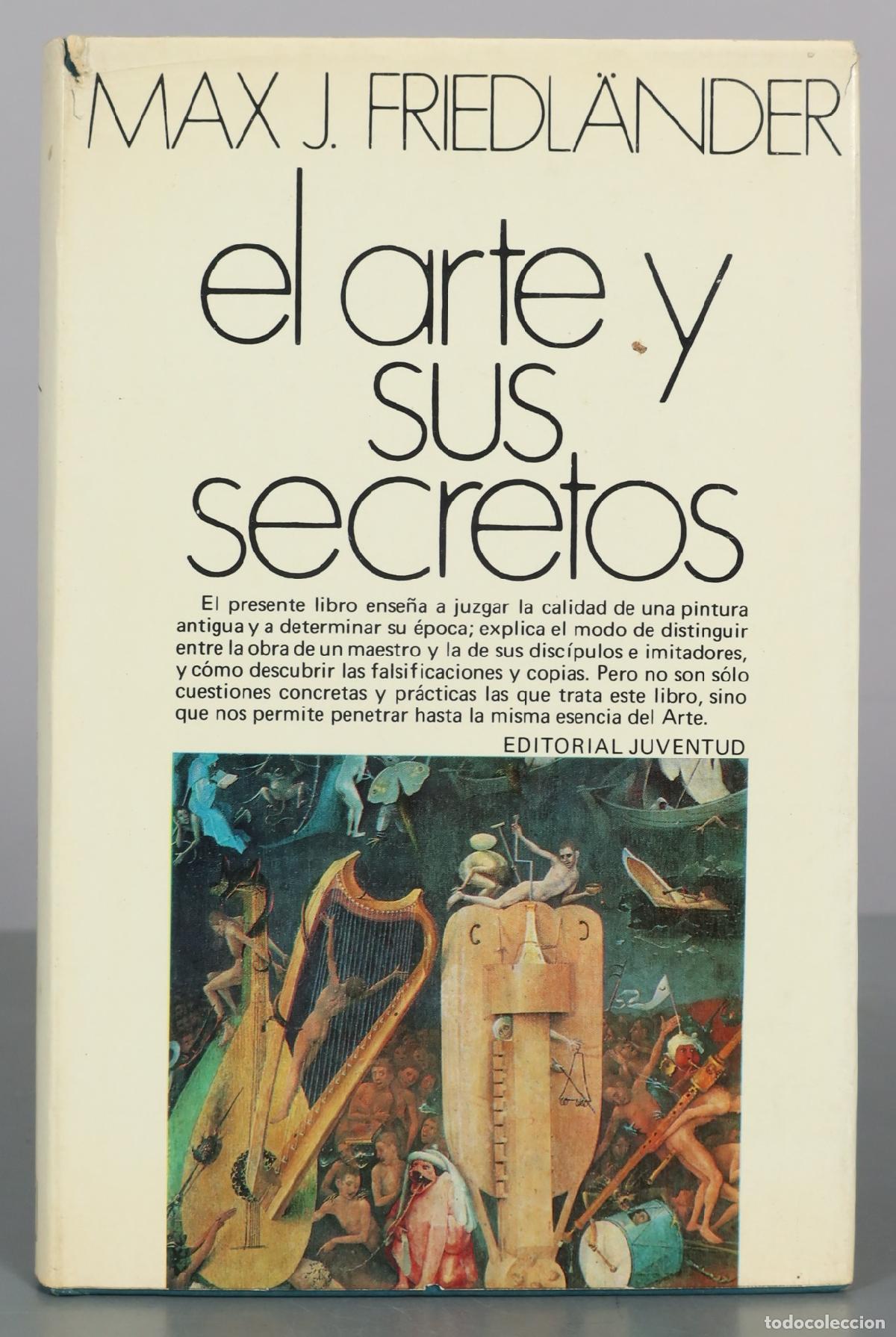 Libros de segunda mano: El arte y sus secretos - Max J. Friedl&auml;nder - Editorial Juventud