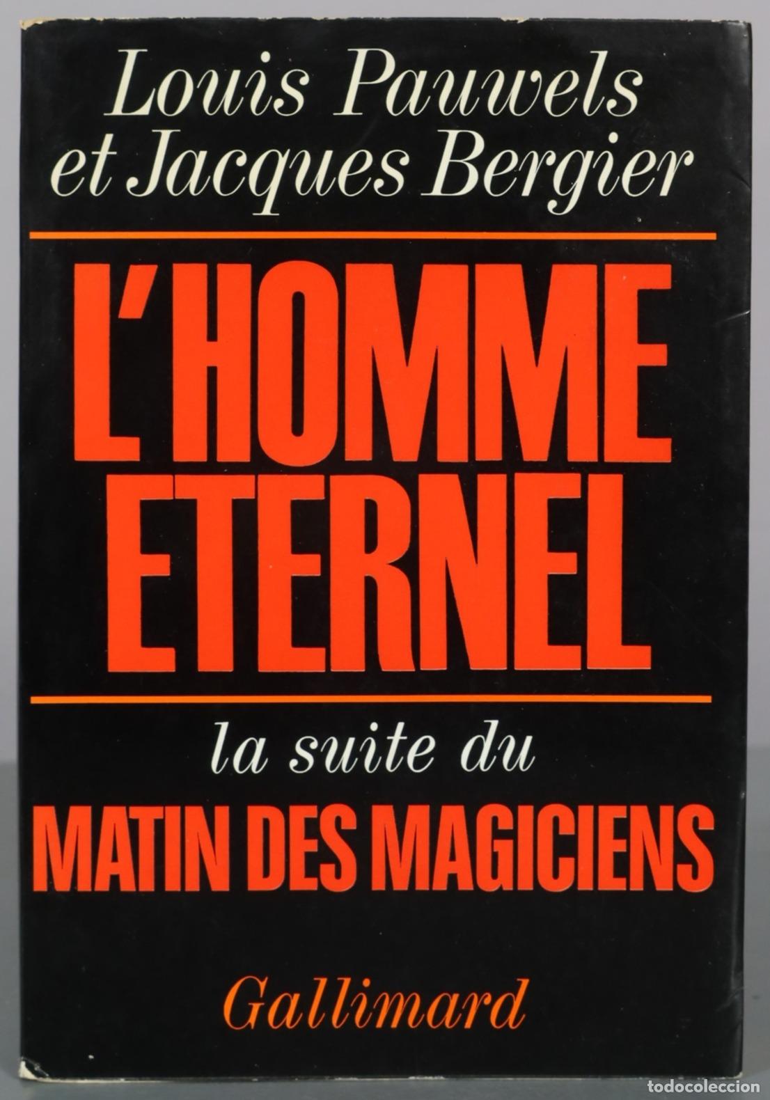 Libros de segunda mano: L'Homme &eacute;ternel - Louis Pauwels, Jacques Bergier - Gallimard
