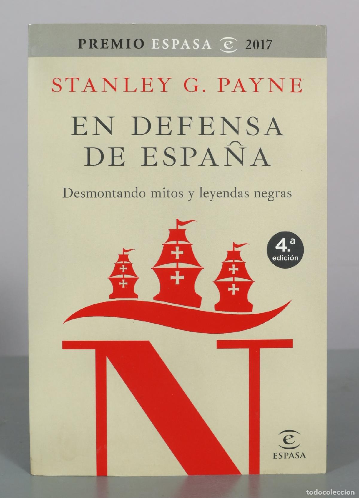 Libros de segunda mano: En defensa de Espa&ntilde;a - Desmontando mitos y leyendas negras - Stanley G. Payne - 4.&ordf; edici&oacute;n - Espasa
