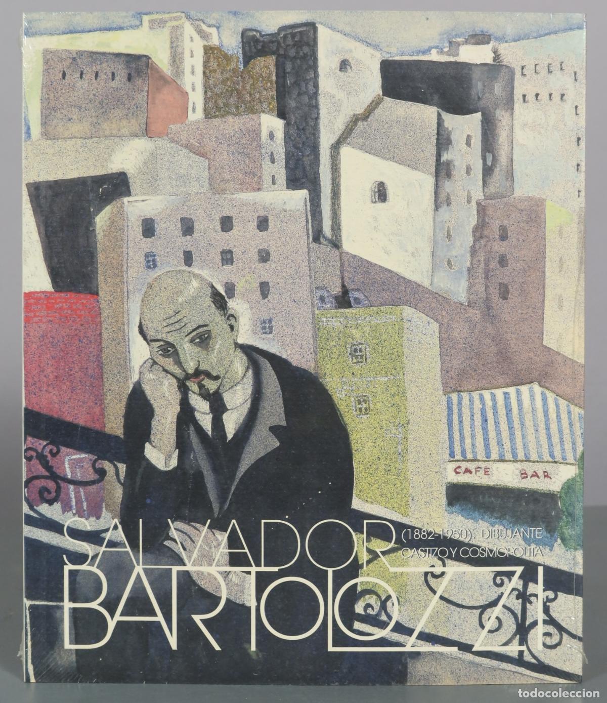 Libros de segunda mano: Salvador Bartolozzi - Dibujante castizo y cosmopolita - Ayuntamiento de Madrid . PRECINTADO