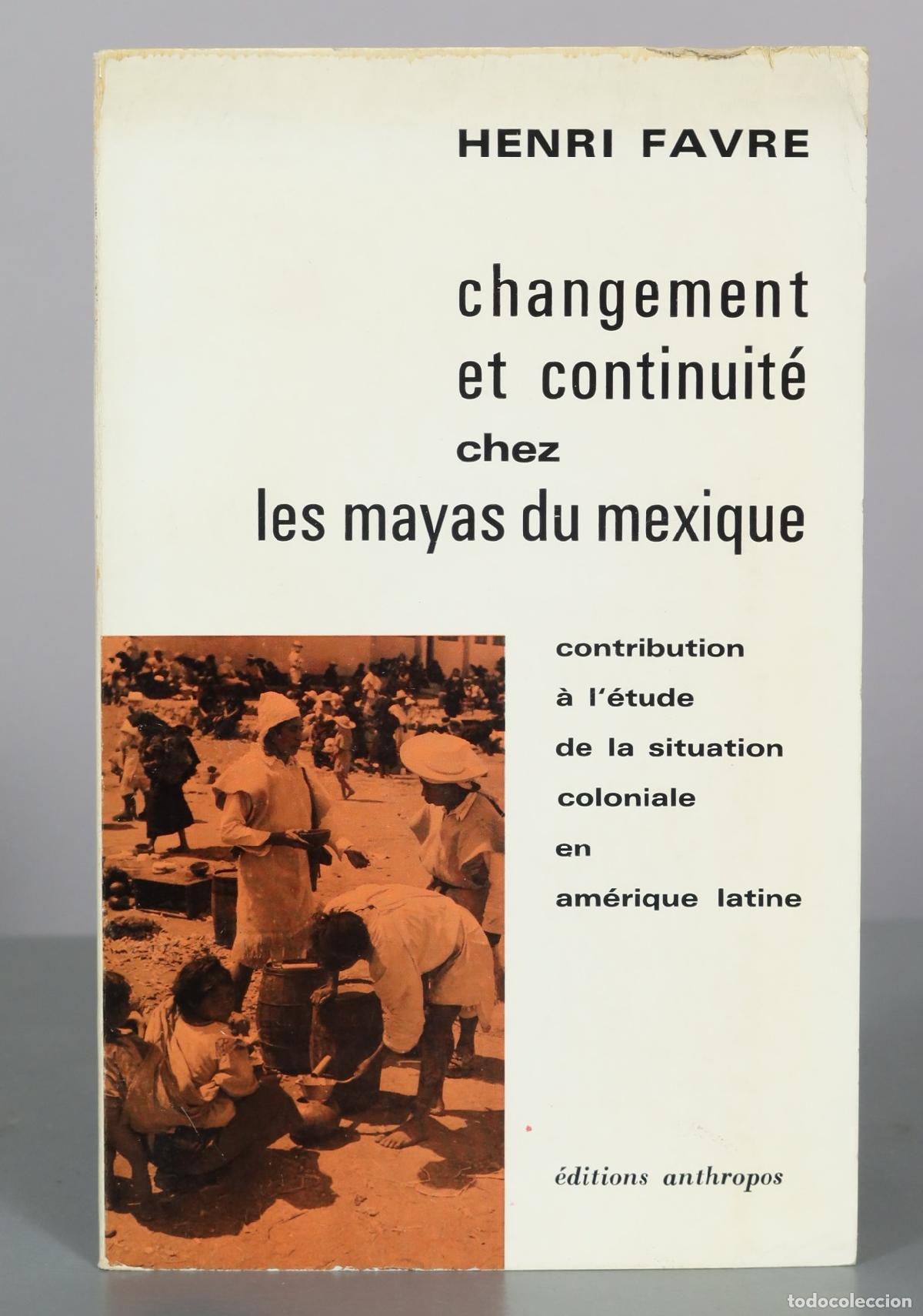 Libros de segunda mano: Changement et continuit&eacute; chez les mayas du mexique - Contribution &agrave; l'&eacute;tude de la situation