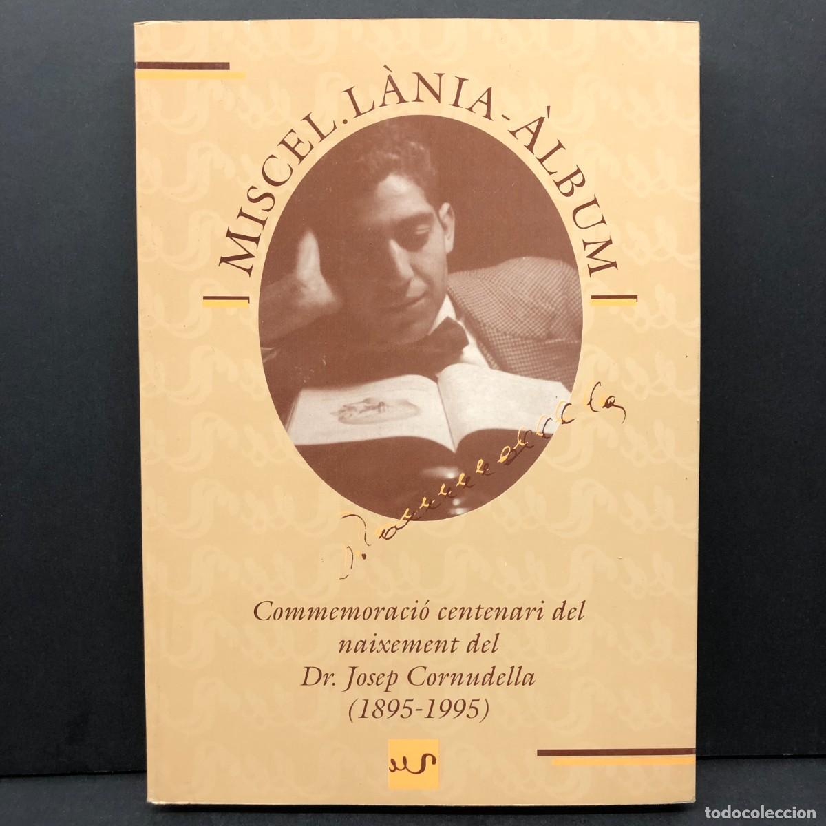 Libros de segunda mano: MISCEL&middot;L&Agrave;NIA - COMMEMORACI&Oacute; CENTENARI DEL NAIXEMENT DEL DR. JOSEP CORNUDELLA (1895-1995) / 5188