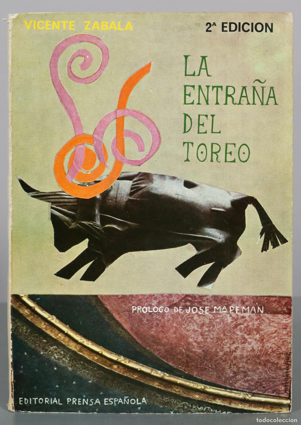Libros de segunda mano: La entra&ntilde;a del toreo - 2&ordf; Edici&oacute;n - Vicente Zabala - Editorial Prensa Espa&ntilde;ola