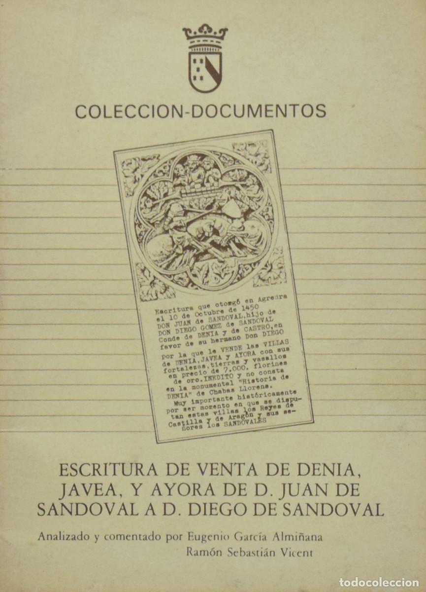 Libros de segunda mano: ESCRITURA DE VENTA DE DENIA, JAVEA, Y AYORA DE D. JUAN DE SANDOVAL A D. DIEGO DE SANDOVAL