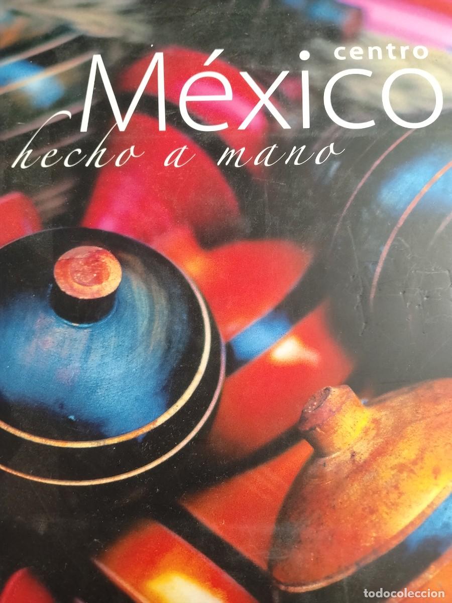 Libros de segunda mano: MEXICO HECHO A MANO - CENTRO