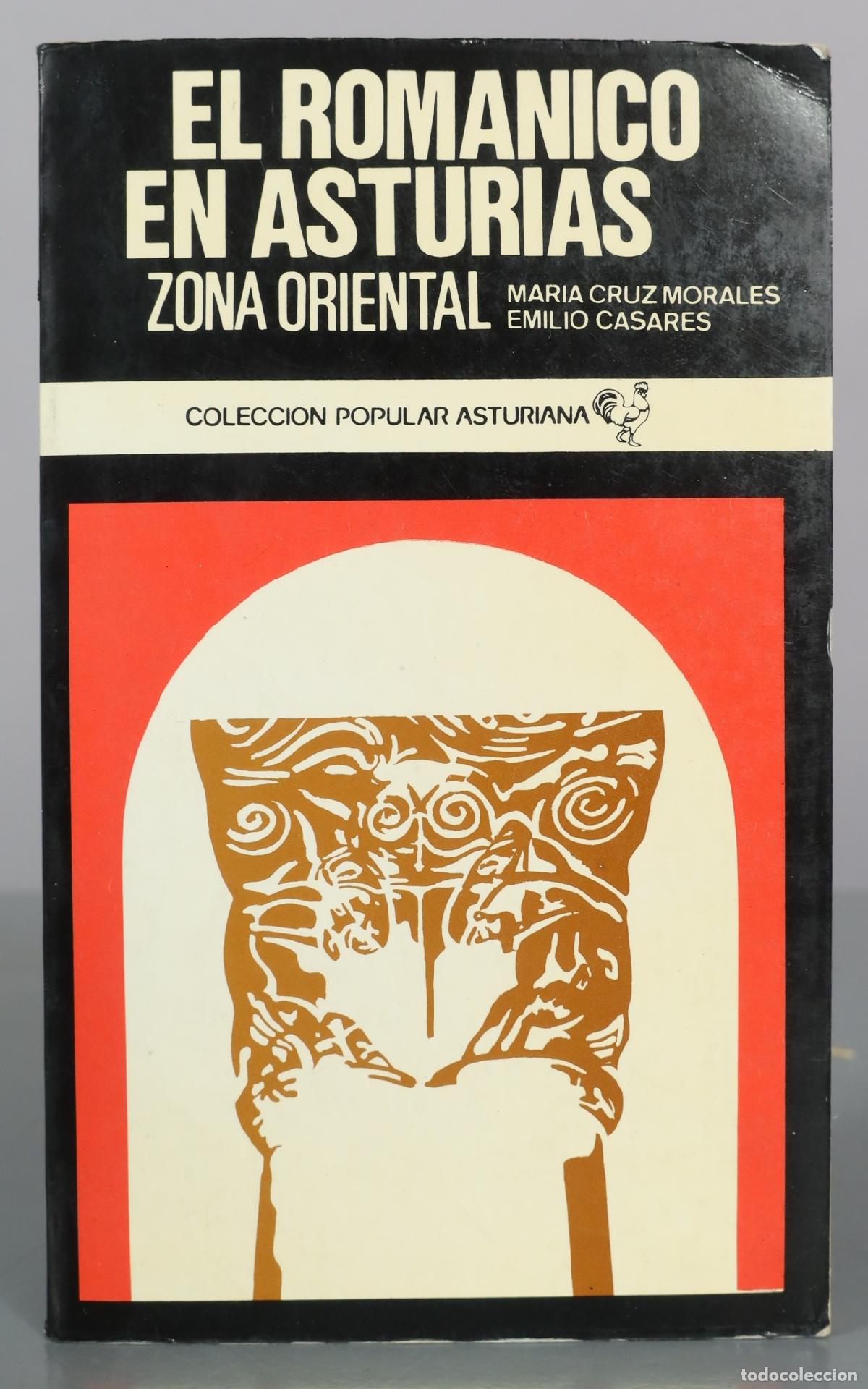 Libros de segunda mano: El Rom&aacute;nico en Asturias - Zona Oriental - Maria Cruz Morales, Emilio Casares - Coleccion Popular