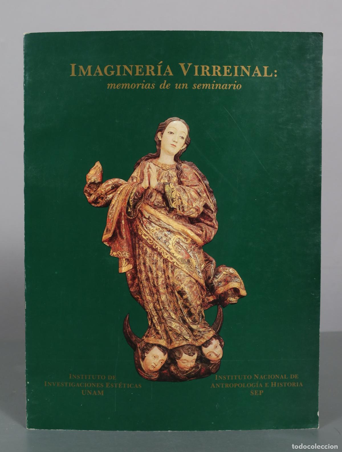 Libros de segunda mano: Imaginer&iacute;a Virreinal: memorias de un seminario - UNAM