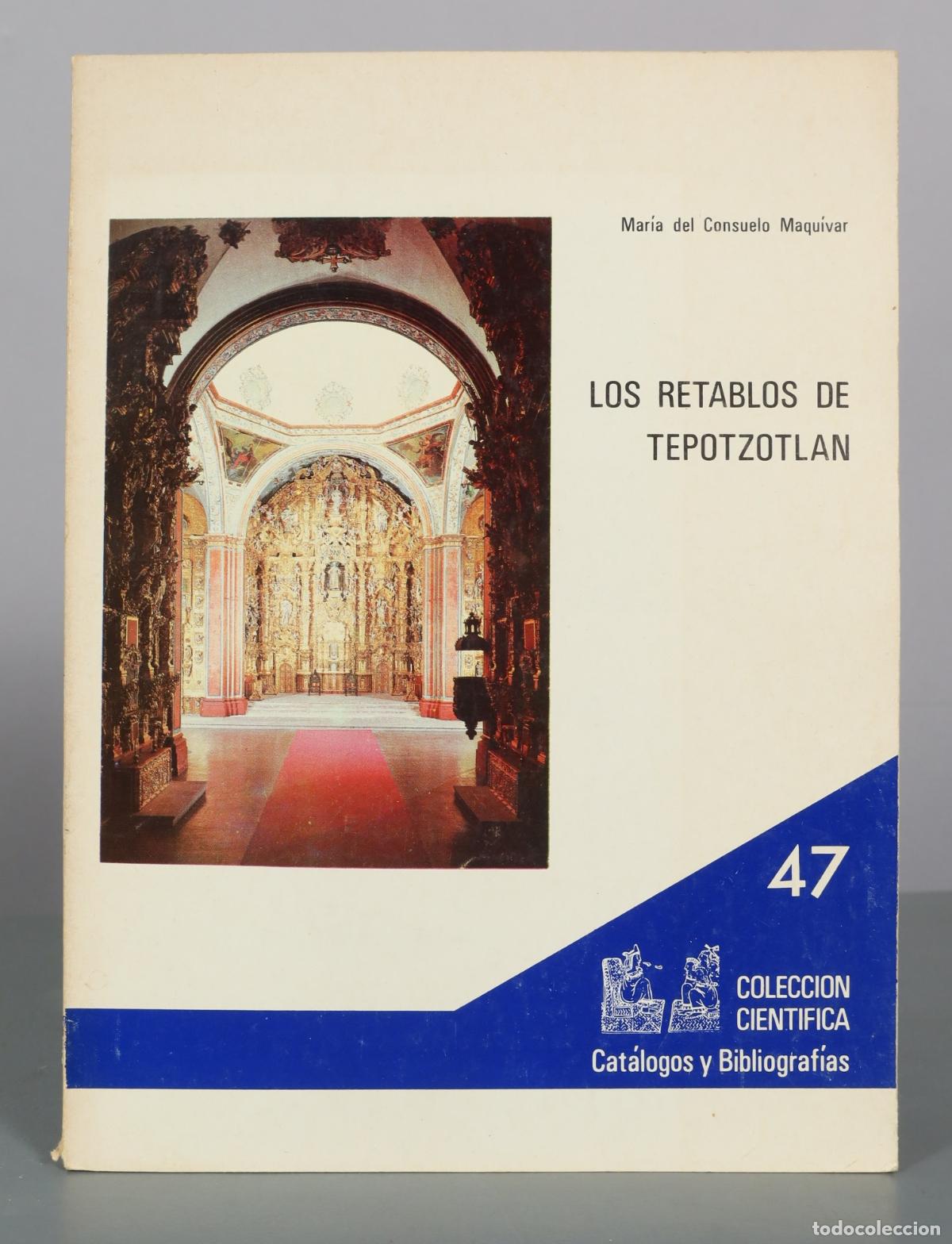 Libros de segunda mano: Los retablos de Tepotzotlan - Mar&iacute;a del Consuelo Maqu&iacute;var - Instituto Nacional de Antropolog&iacute;a e