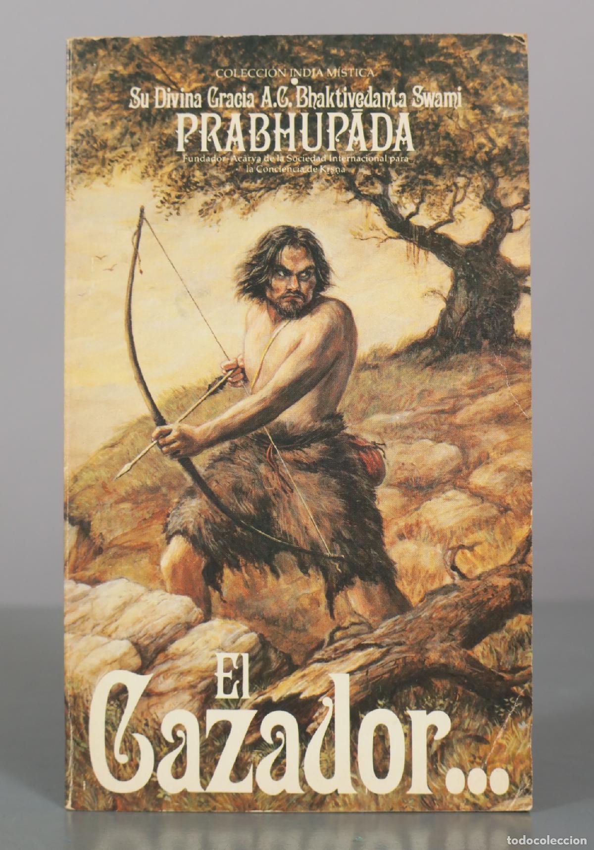 Libros de segunda mano: El Cazador y el Sabio - A.C. Bhaktivedanta Swami Prabhupada - Fondo Editorial Bhaktivedanta