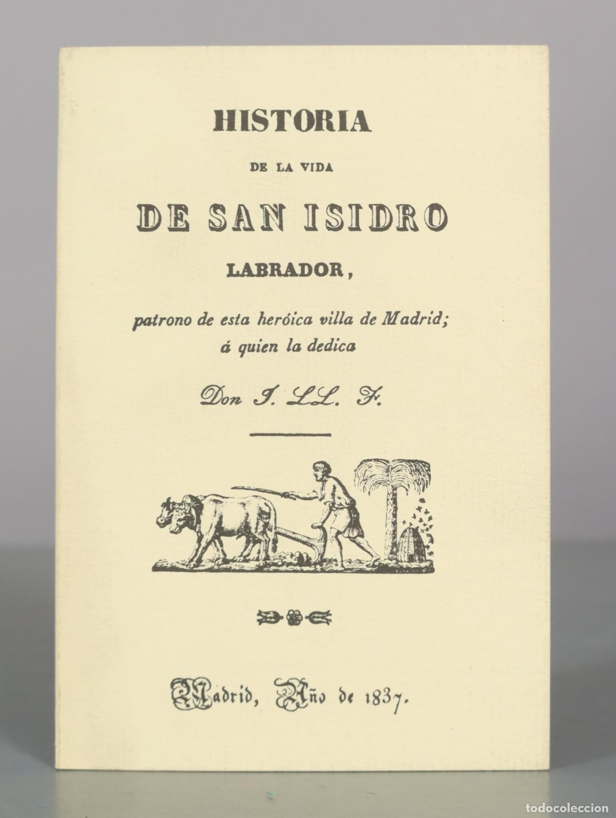 Libros de segunda mano: Vida de San Isidro Labrador - Patr&oacute;n de Madrid FACSIMIL