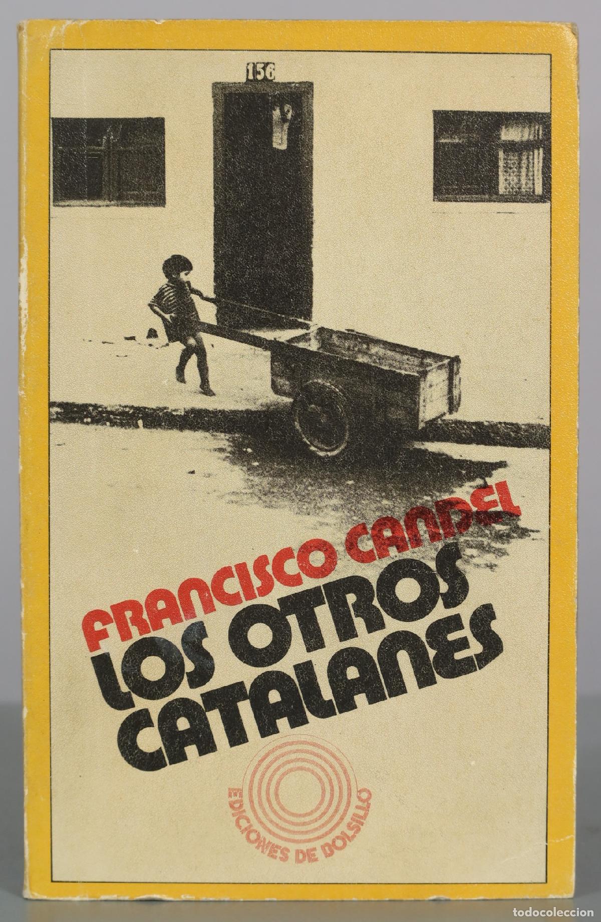 Libros de segunda mano: Los otros catalanes - Francisco Candel - Ediciones Pen&iacute;nsula