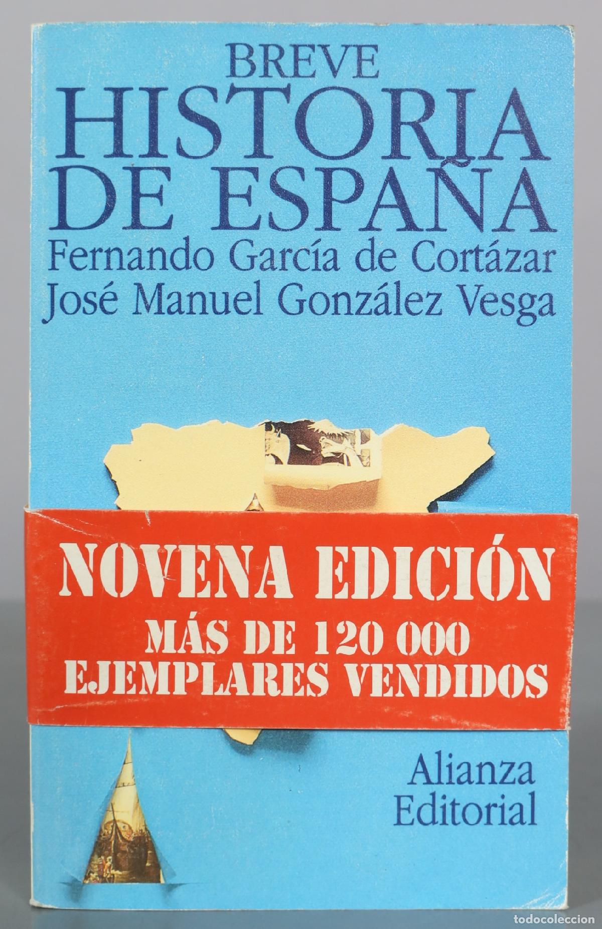 Libros de segunda mano: Breve historia de Espa&ntilde;a - Fernando Garc&iacute;a de Cort&aacute;zar, Jos&eacute; Manuel Gonz&aacute;lez Vesga - Alianza