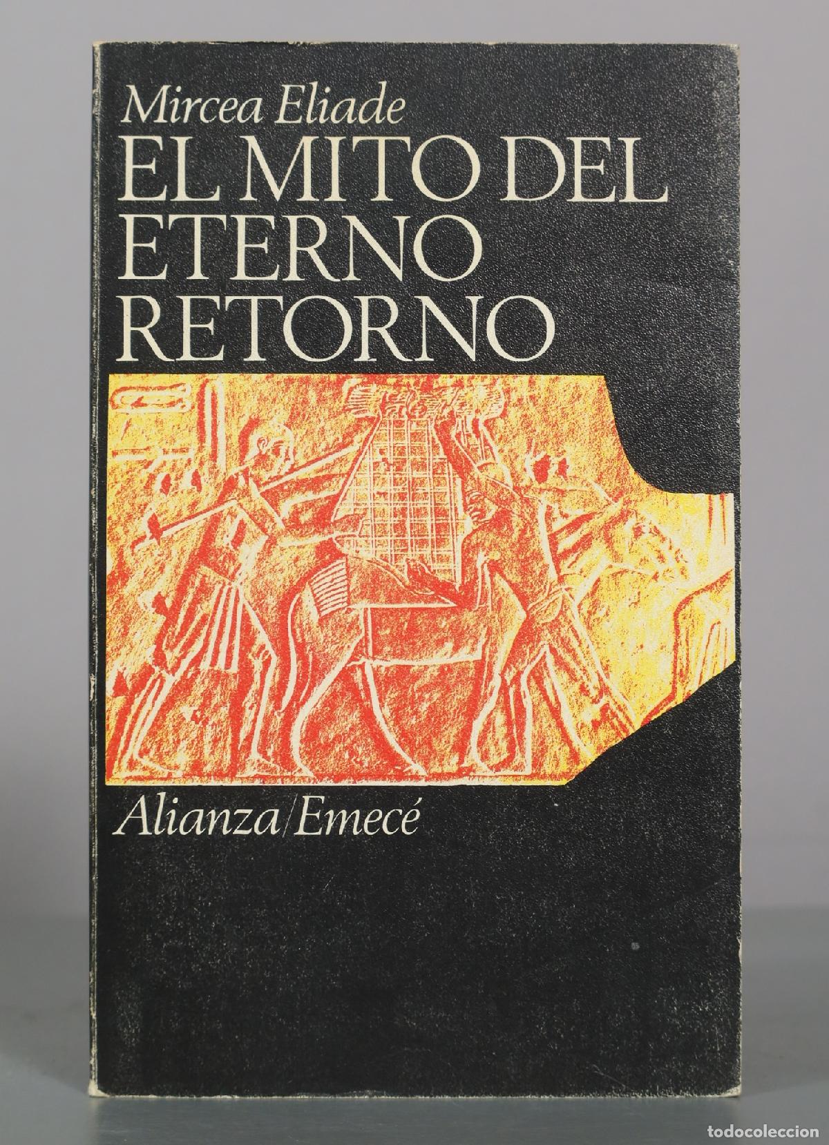 Libros de segunda mano: El mito del eterno retorno - Mircea Eliade - Alianza Emec&eacute;