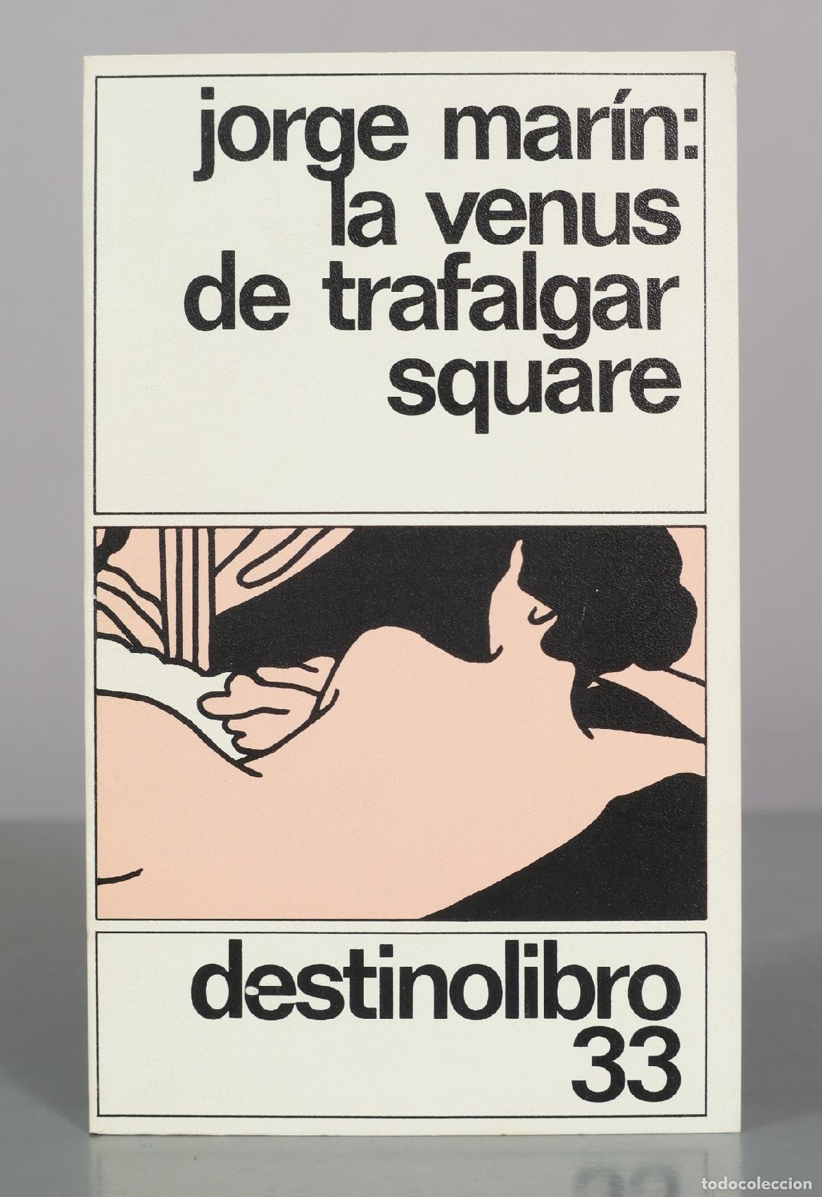 Libros de segunda mano: La venus de Trafalgar Square - Jorge Mar&iacute;n - Editorial Destino