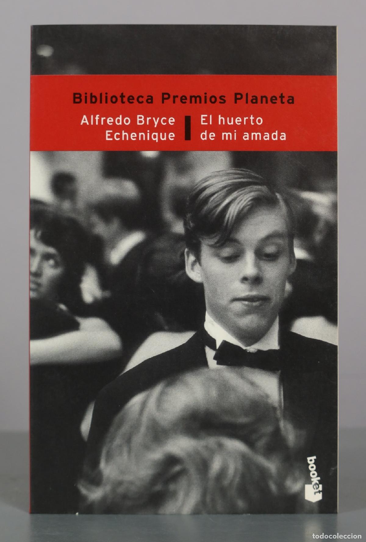 Libros de segunda mano: El huerto de mi amada - Alfredo Bryce Echenique - Editorial Planeta
