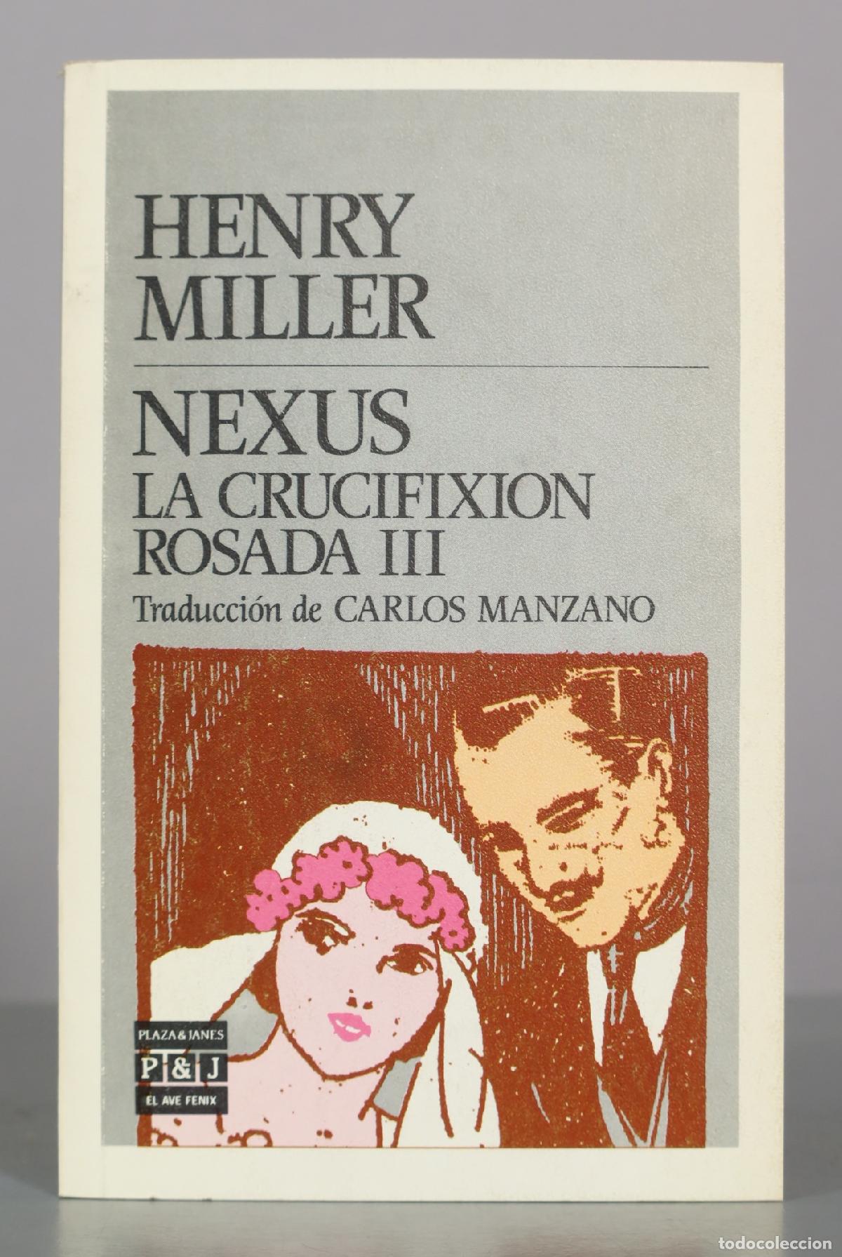 Libros de segunda mano: Nexus La crucifixi&oacute;n rosada III - Henry Miller - Plaza & Jan&eacute;s