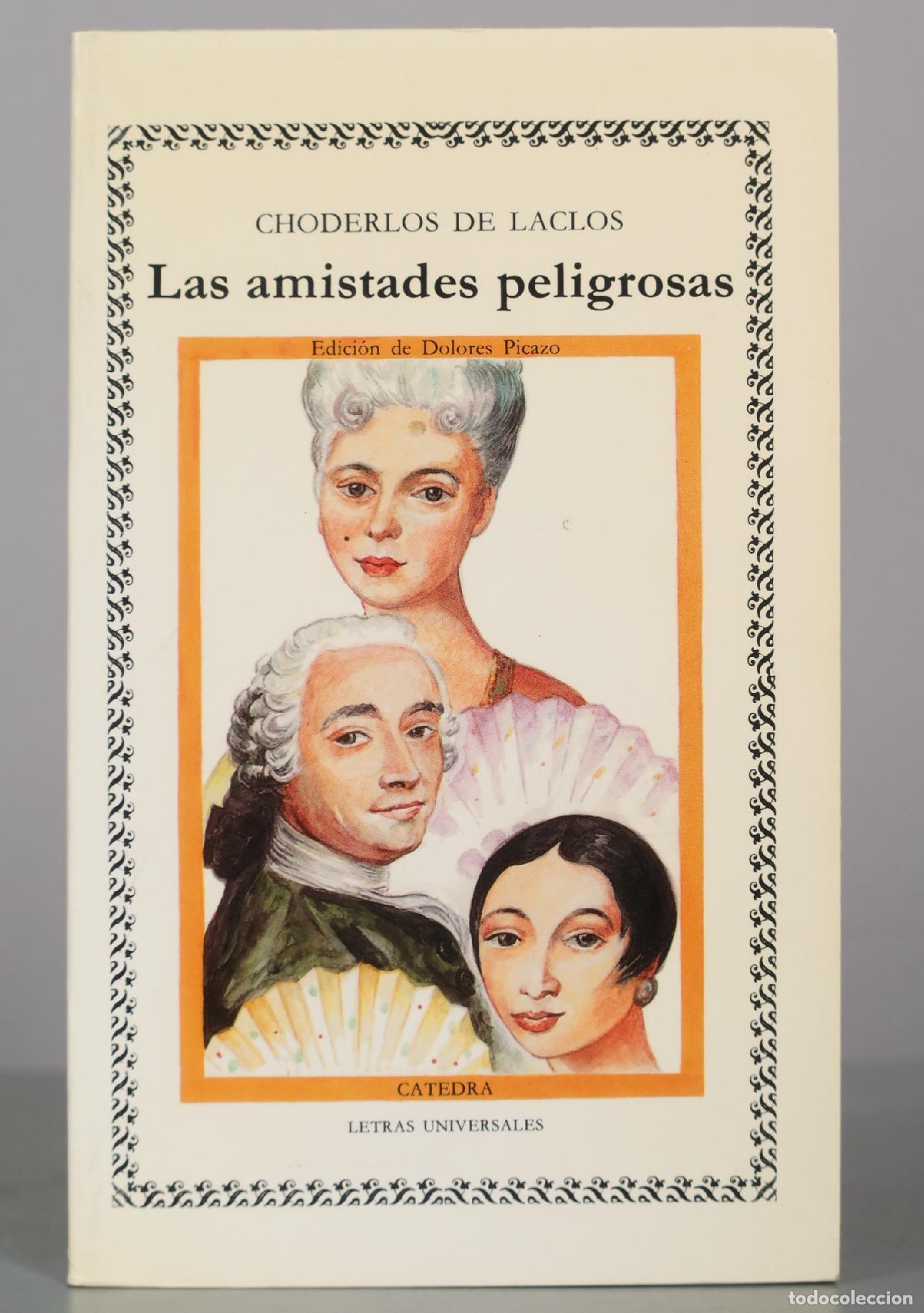 Libros de segunda mano: Las amistades peligrosas - Choderlos de Laclos - C&aacute;tedra