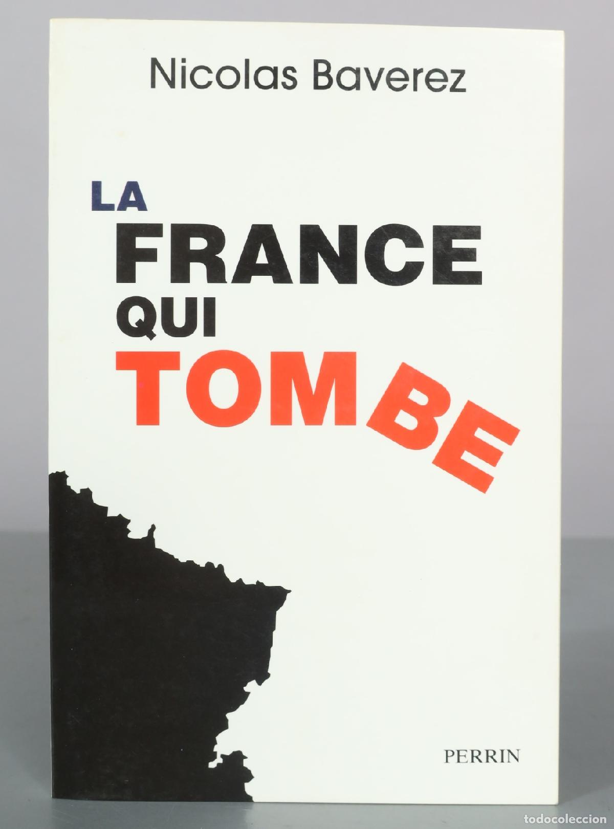 Libros de segunda mano: La France qui tombe - Nicolas Baverez - Perrin