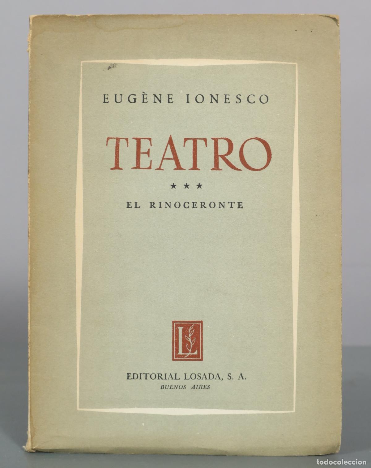 Libros de segunda mano: Teatro - El Rinoceronte - Eug&egrave;ne Ionesco - Editorial Losada