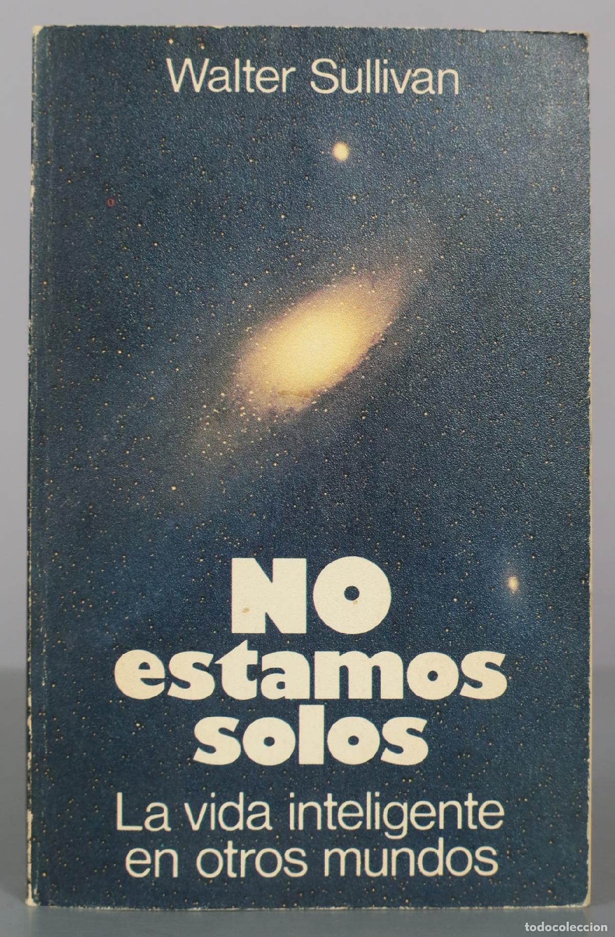 Libros de segunda mano: No estamos solos. La vida inteligente en otros mundos - Walter Sullivan - Editorial Noguer