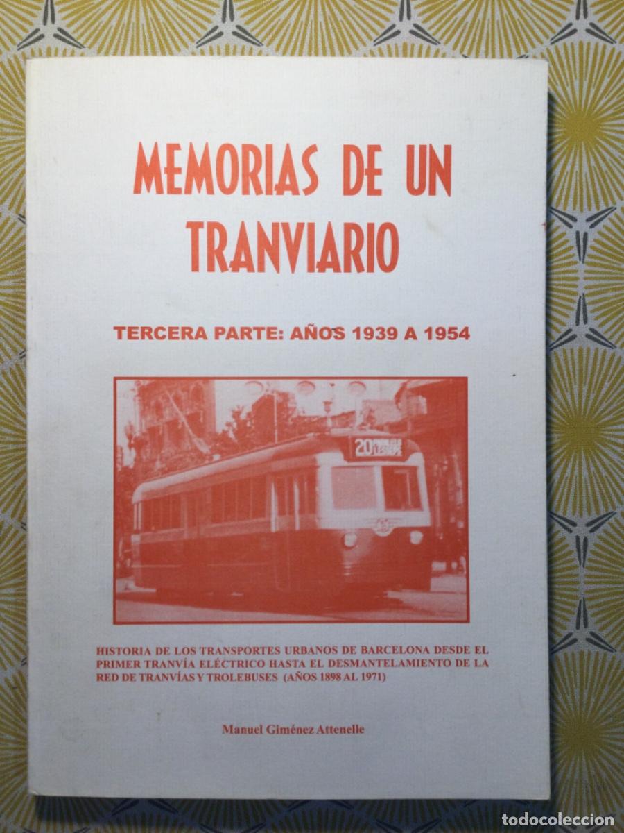 Libros de segunda mano: MEMORIAS DE UN TRANVIARIO TERCERA PARR A1939 A 1954