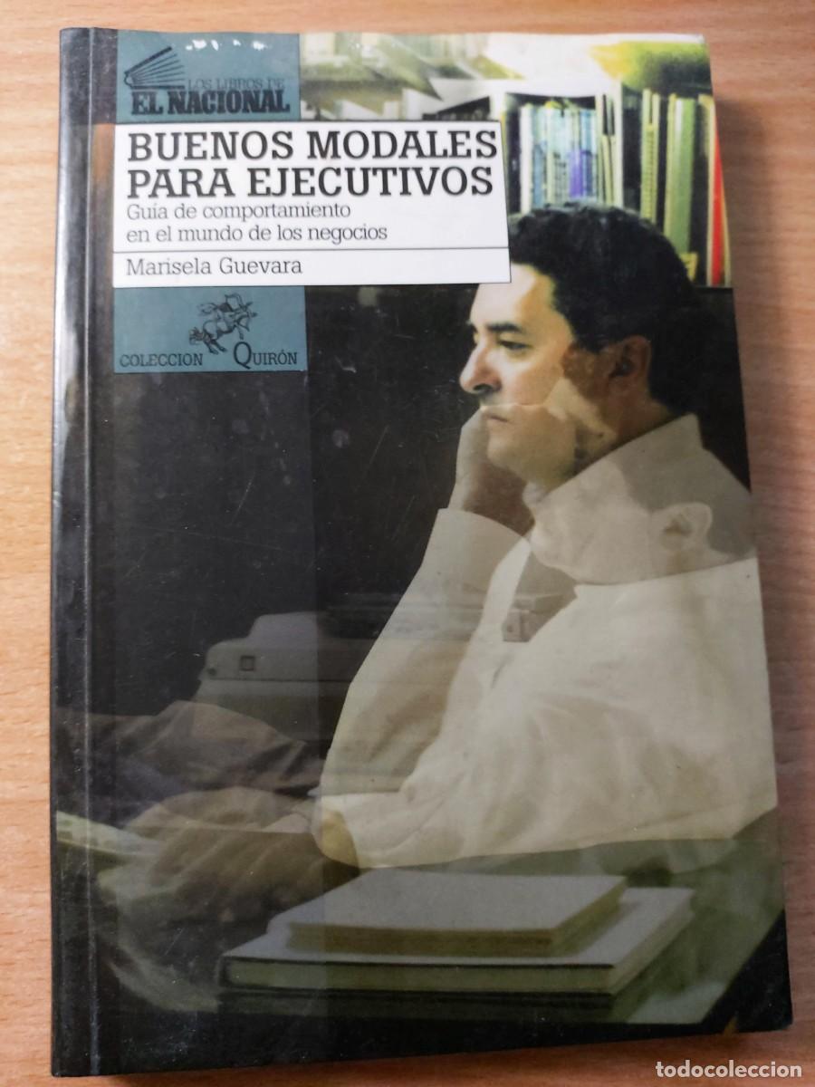 Libros de segunda mano: Buenos modales para ejecutivos. Gu&iacute;a de comportamiento en el mundo de los negocios Autor: Marisela.
