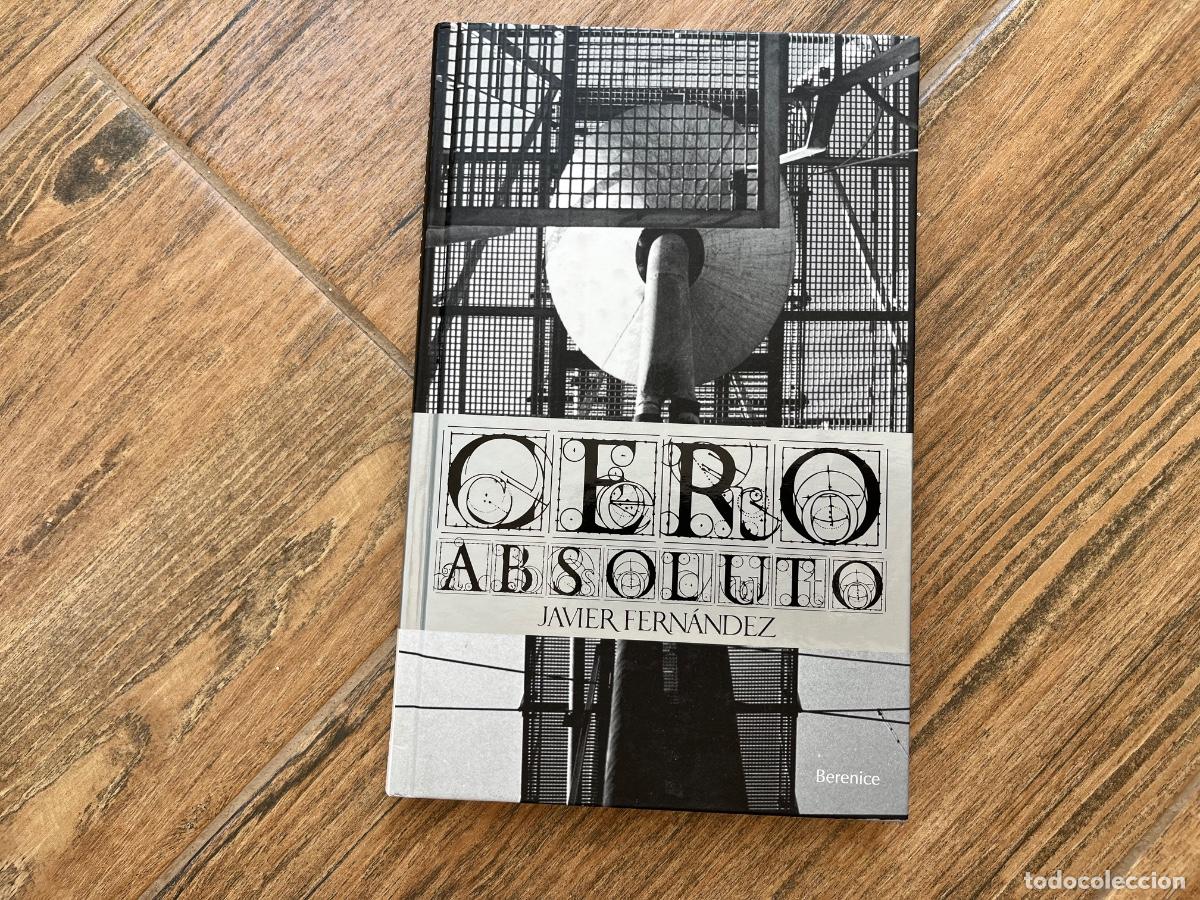 Libros de segunda mano: CERO ABSOLUTO. JAVIER FERN&Aacute;NDEZ