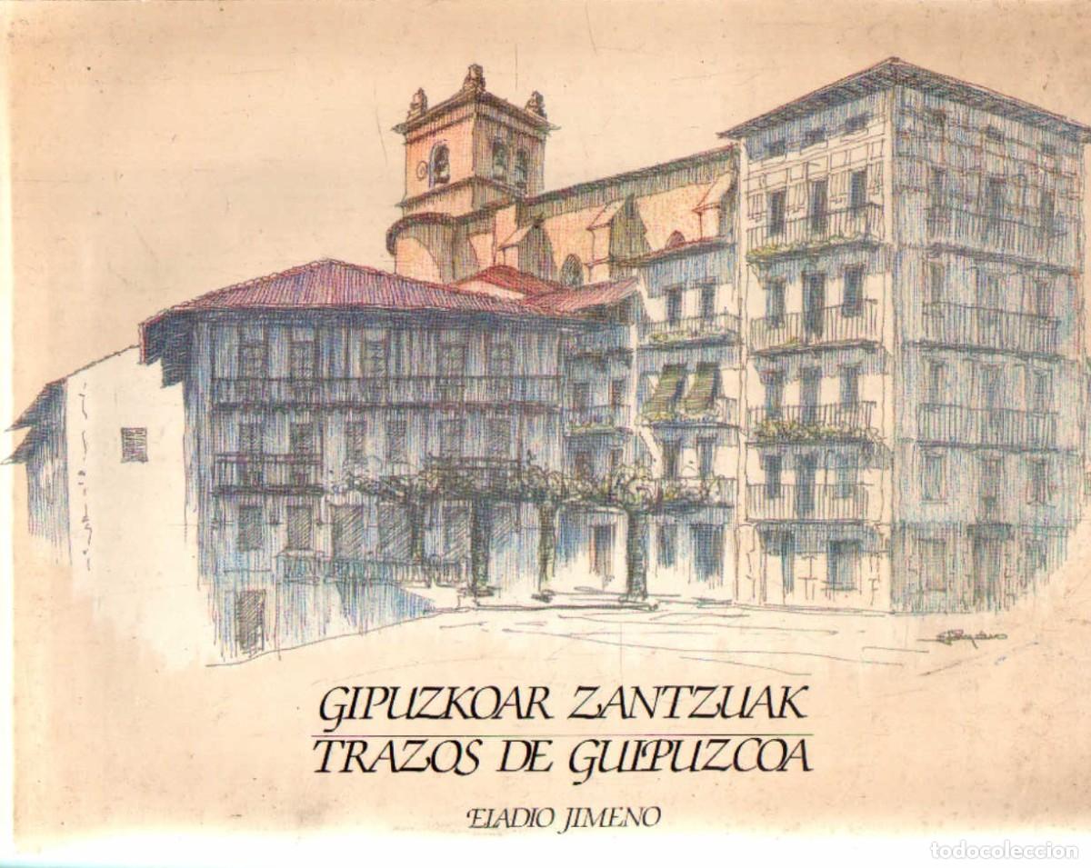 Libros de segunda mano: GIPUZKOAR ZANTZUAK. TRAZOS DE GUIPUZCOA. JIMENO, ELADIO. A-LPAVA-143