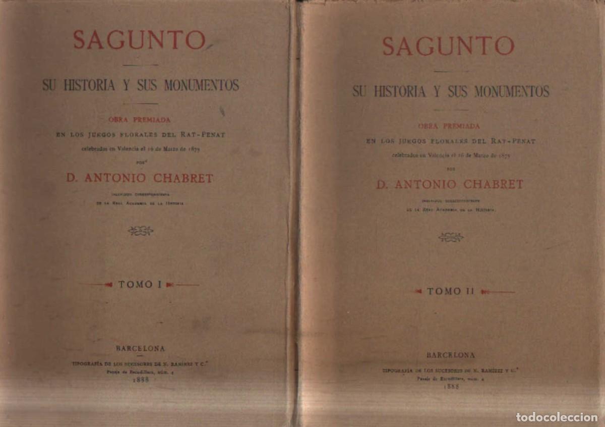 Libros de segunda mano: SAGUNTO. SU HISTORIA Y SUS MONUMENTOS (2 TOMOS). CHABRET, ANTONIO. A-LVLC-195