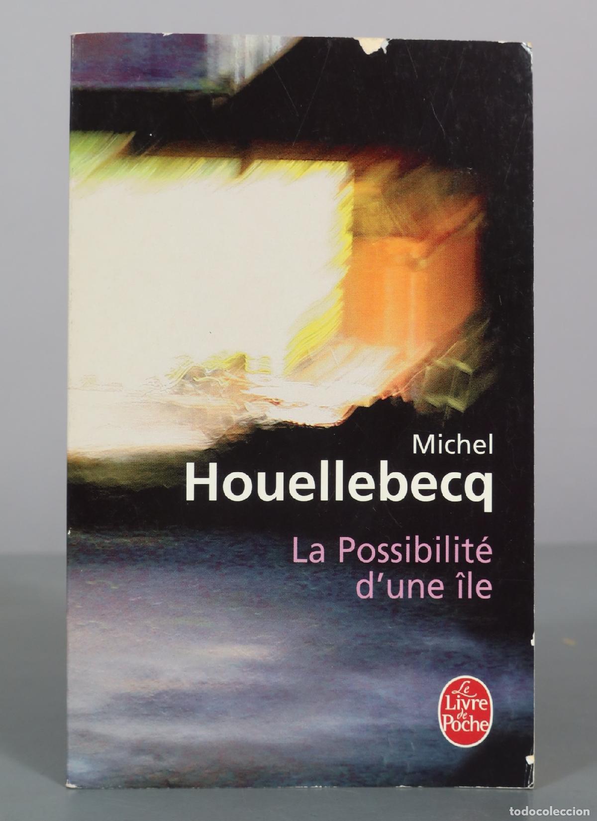 Livros em segunda m&atilde;o: La Possibilit&eacute; d'une &icirc;le - Michel Houellebecq - Le Livre de Poche
