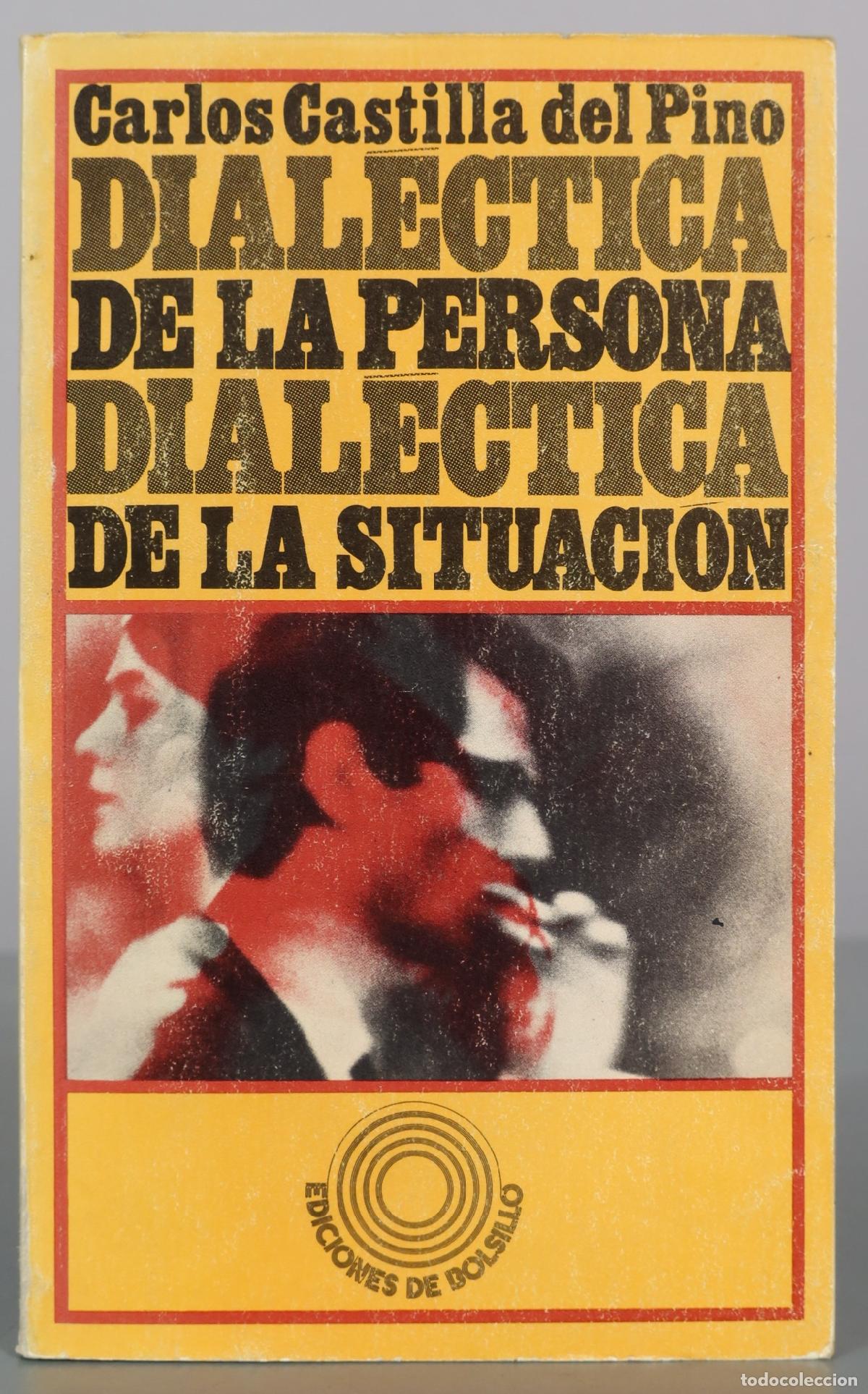 Libros de segunda mano: Dial&eacute;ctica de la persona - Dial&eacute;ctica de la situaci&oacute;n - Carlos Castilla del Pino - Ediciones
