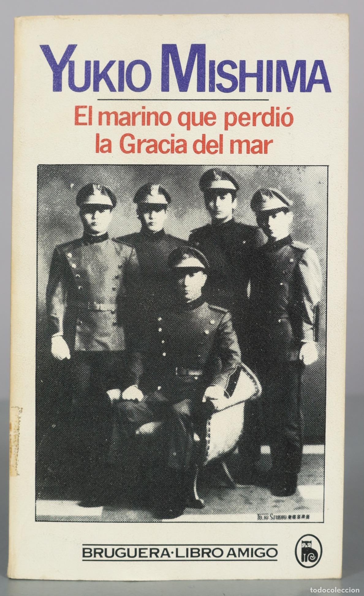 Libros de segunda mano: El marino que perdi&oacute; la Gracia del mar - Yukio Mishima - Bruguera
