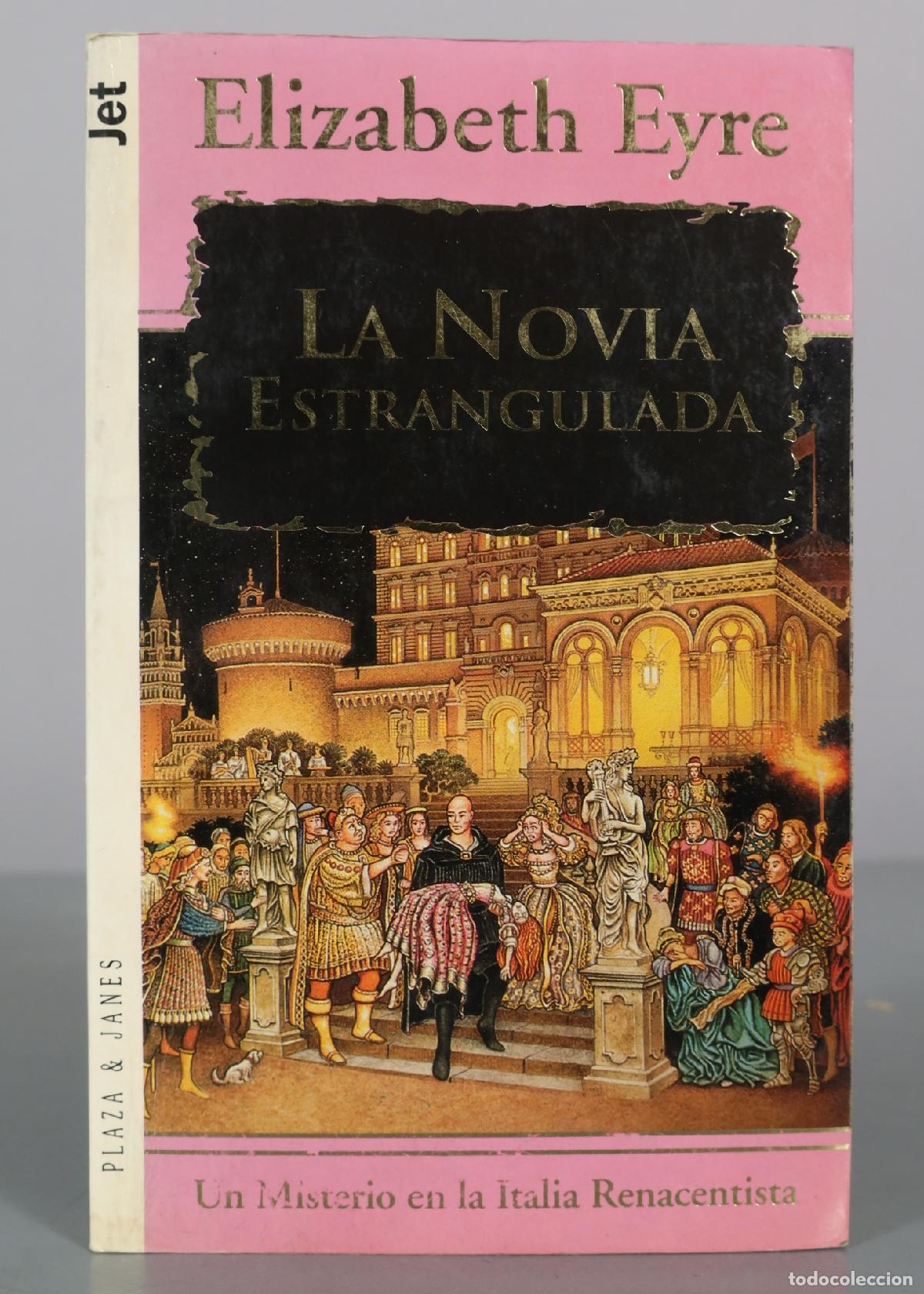 Libros de segunda mano: La Novia Estrangulada - Elizabeth Eyre - Plaza & Jan&eacute;s