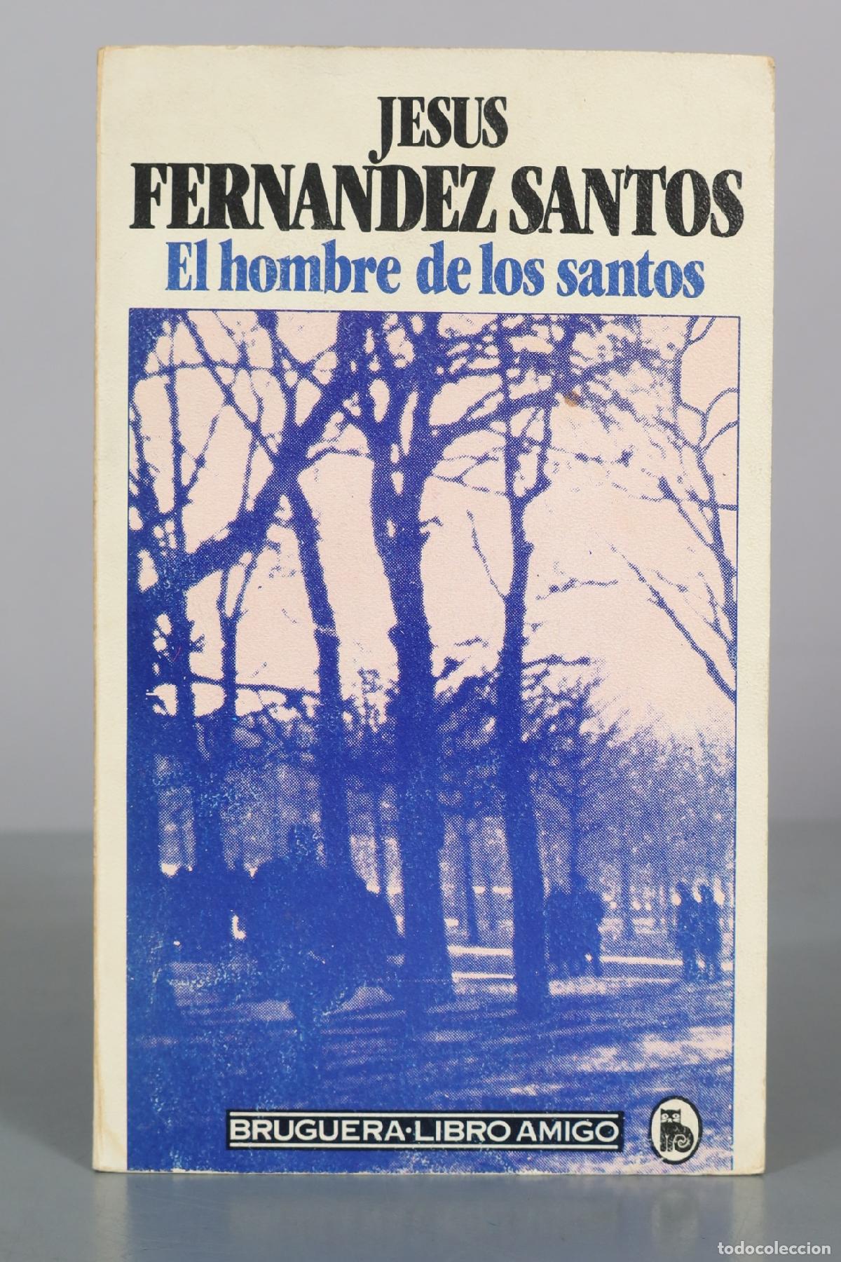 Libros de segunda mano: El hombre de los santos - Jes&uacute;s Fern&aacute;ndez Santos - Bruguera