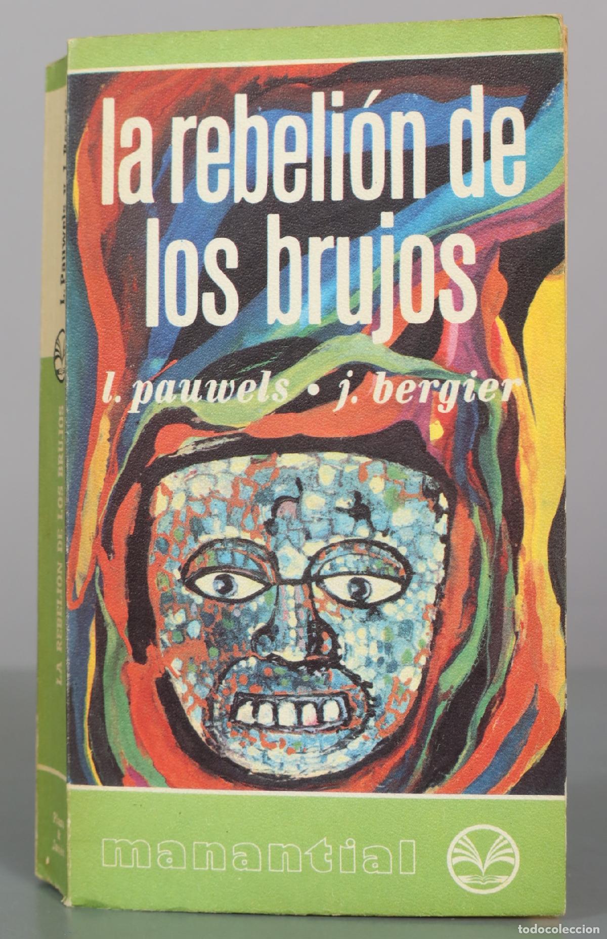 Libros de segunda mano: La rebeli&oacute;n de los brujos - Louis Pauwels, Jacques Bergier - Editorial Manantial