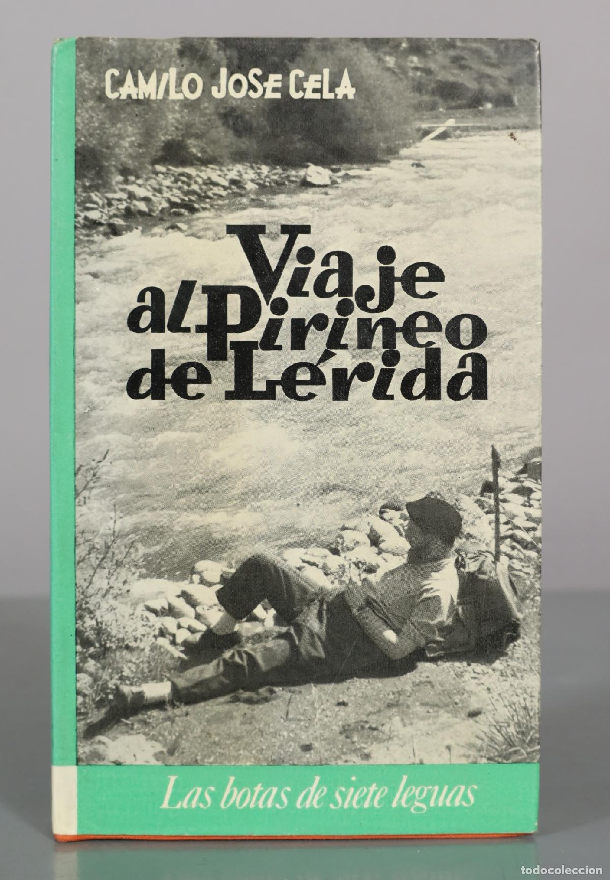 Libros de segunda mano: Viaje al Pirineo de L&eacute;rida - Camilo Jos&eacute; Cela - Ediciones Alfaguara DEDICADO AUTOGRAFO AUTOR