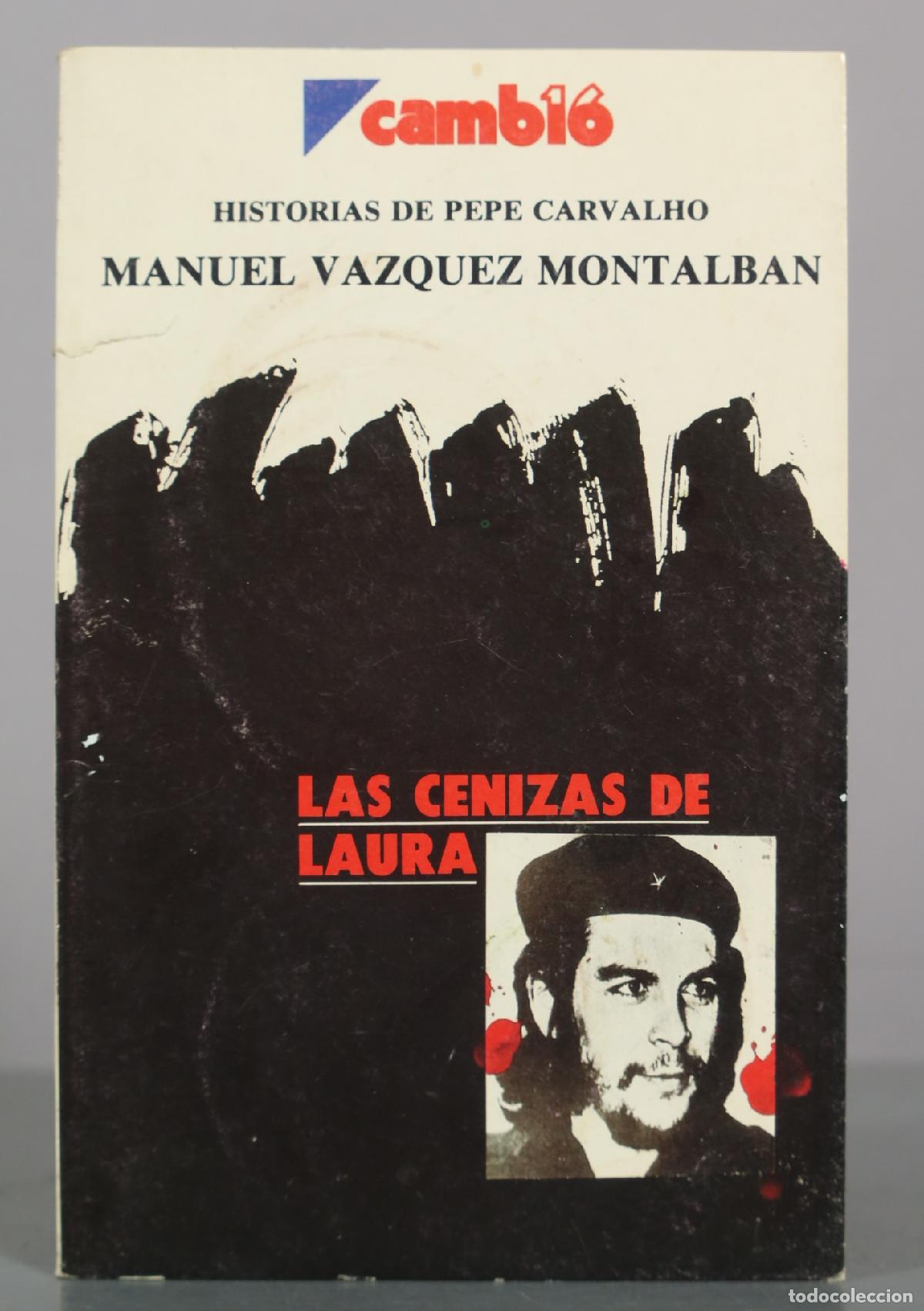 Libros de segunda mano: Las cenizas de Laura - Manuel V&aacute;zquez Montalb&aacute;n - Cambio 16