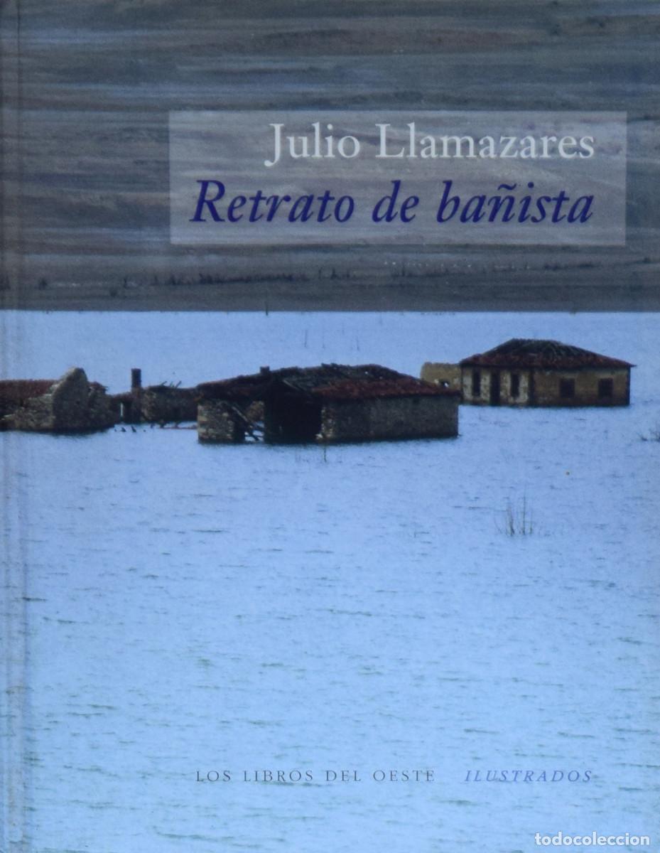 Libros de segunda mano: RETRATO DE BA&Ntilde;ISTA - Julio LLAMAZARES