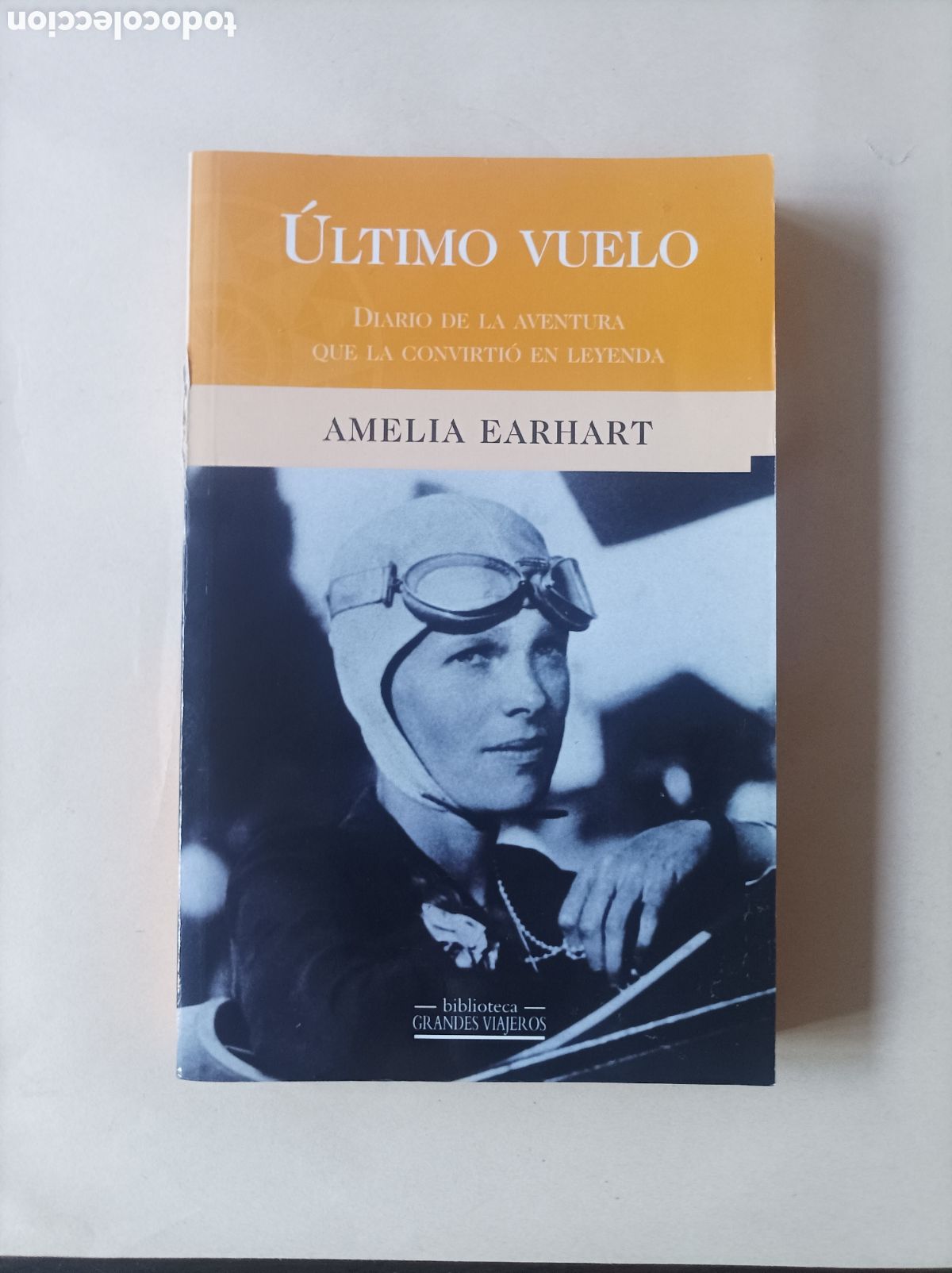 Livres d'occasion: &Uacute;ltimo vuelo. Diario de la aventura que la convirti&oacute; en leyenda / AMELIA EARHART