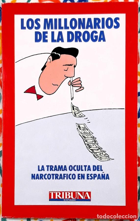 Libros de segunda mano: Los millonarios de la droga - La trama oculta del narcotr&aacute;fico en Espa&ntilde;a - Javier del Castillo, 1990