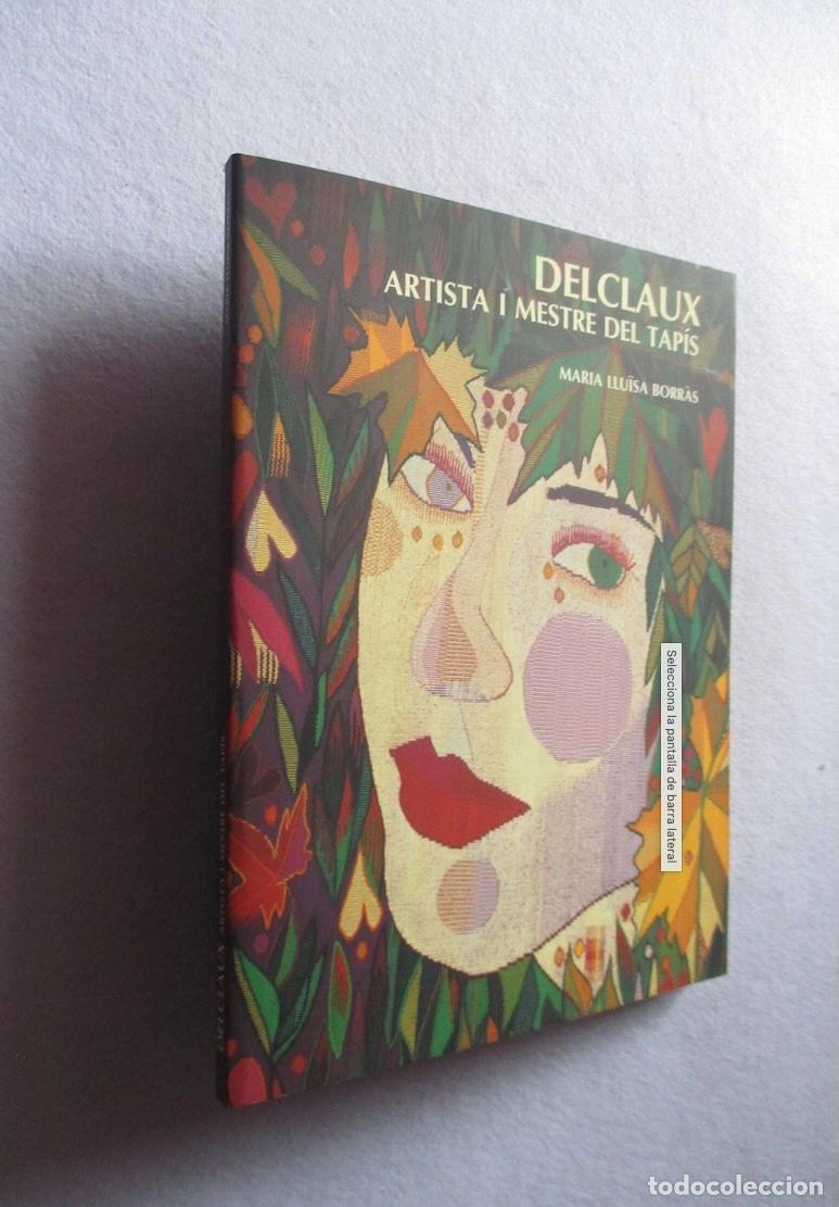 Libros de segunda mano: DELCLAUX, ARTISTA I MESTRE DEL TAPIS - MARIA LLUISA BORRAS