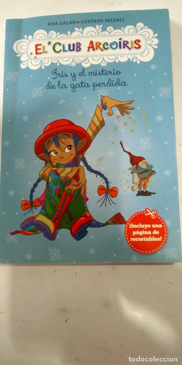 Libri di seconda mano: El club arcoiris Iris y el misterio de la gata perdida Ana Gal&aacute;n Gustavo Mazali