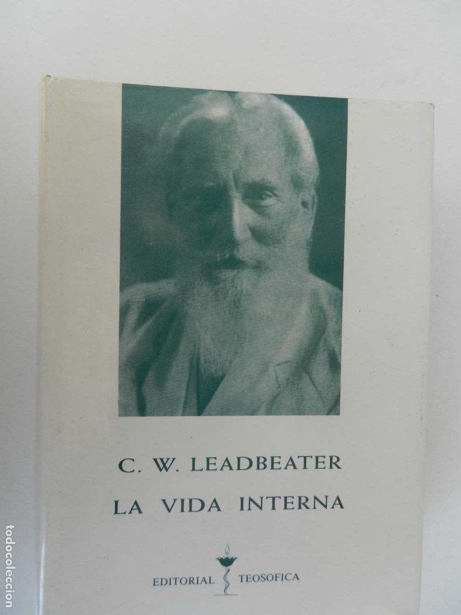 Libros de segunda mano: LA VIDA INTERNA-CONVERSACIONES TEOS&Oacute;FICAS DE ADYAR-PRIMERA SERIE-C. W. LEADBEATER-E.TEOS&Oacute;FICA 1992.