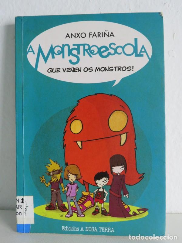 Second hand books: Qu&eacute; Ve&ntilde;en Os Monstros! - Fari&ntilde;a Temprano, Anxo - Edici&oacute;ns a Nosa Terra - A Monstroescola, 1