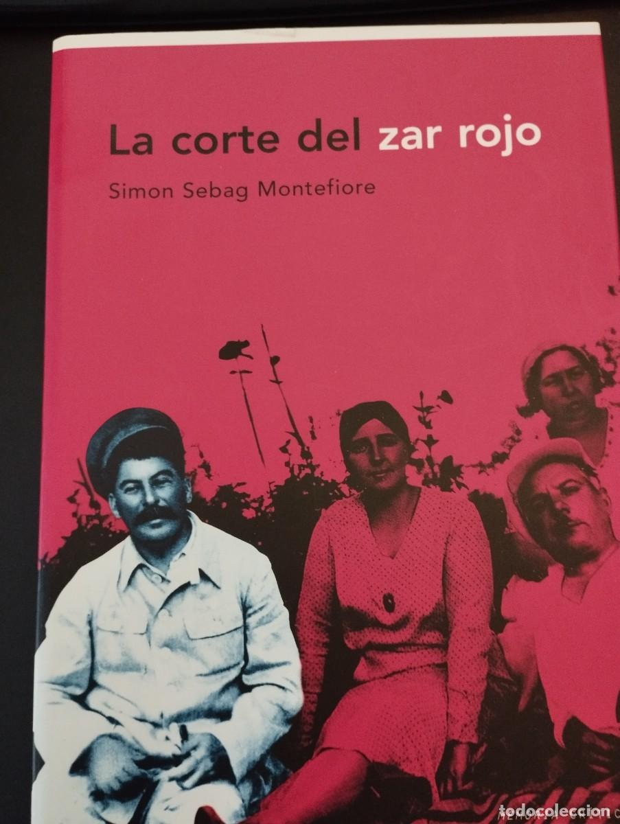 Libros de segunda mano: LA CORTE DEL ZAR ROJO (S.S.MONTEFIORE. CRITICA)