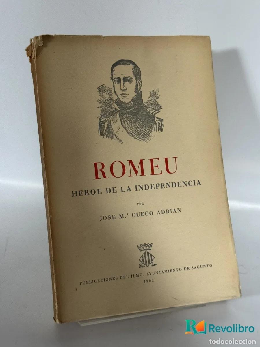 Libros de segunda mano: Romeu, h&eacute;roe de la Independencia - Jos&eacute; M.&ordf; Cueco Adri&aacute;n
