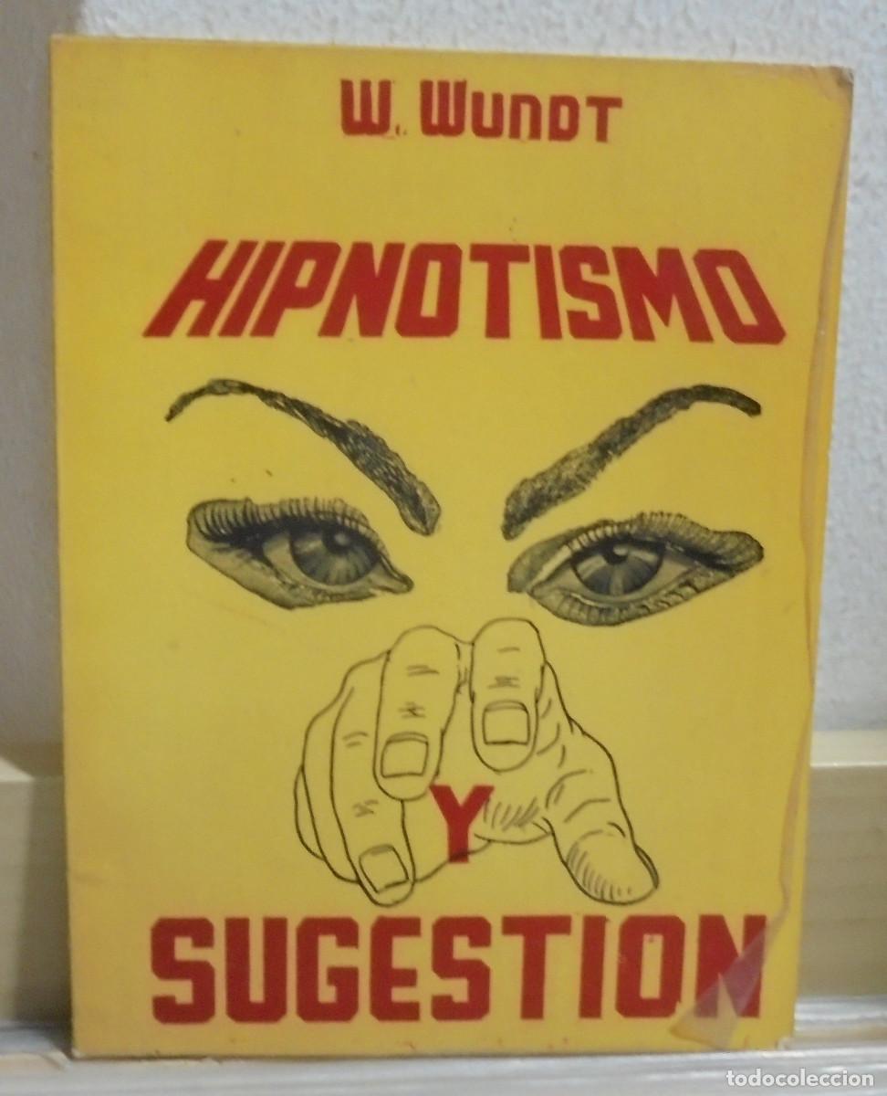 Libros de segunda mano: Hipnotismo y sugesti&oacute;n, estudio cr&iacute;tico. W. Wundt